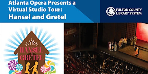 Primaire afbeelding van Atlanta Opera Presents a  Virtual Studio Tour:  Hansel and Gretel