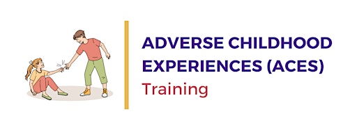 Imagen de colección para  Adverse Childhood Experiences (ACEs) Trainings