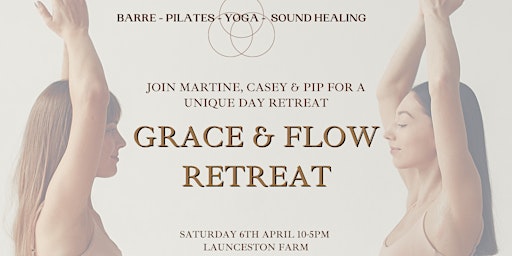 Grace and Flow Retreat Day - Barre, Pliates, Yoga & Sound Healing primary image