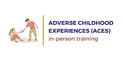 Imagem principal do evento Adverse Childhood Experiences (ACEs) Training