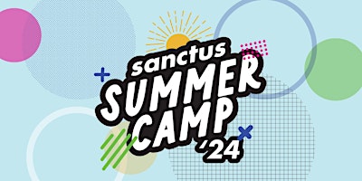 Primaire afbeelding van Sanctus Summer Camps: Multi Sports Camp (Ages 6-12)