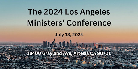 The 2024 Los Angeles Ministers' Conference