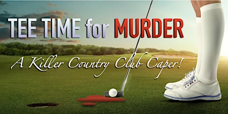 Murder Mystery Dinner & Show - Saturday, April 6th