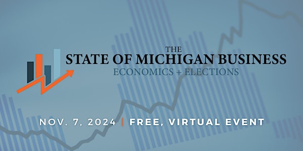 State of Michigan Business - Economics and Elections