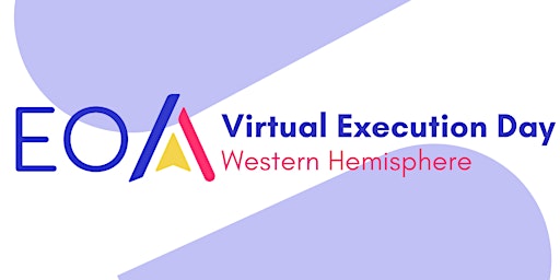 Hauptbild für EOA Virtual Execution Day (Western Hemisphere)