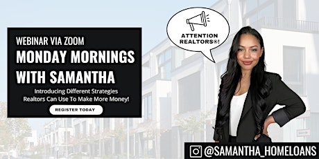 WEBINAR | Helping Realtors Make More Money | Monday Mornings with Samantha