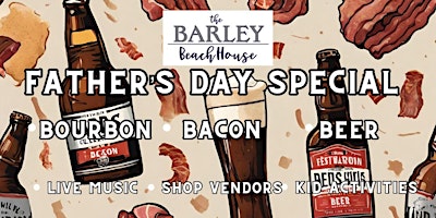 Primaire afbeelding van Fathers Day Special  *BOURBON *BACON *BEER