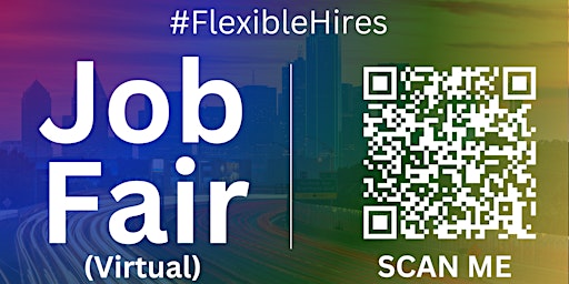 Image principale de #FlexibleHires Virtual Job Fair / Career Expo Event #Dallas #DFW