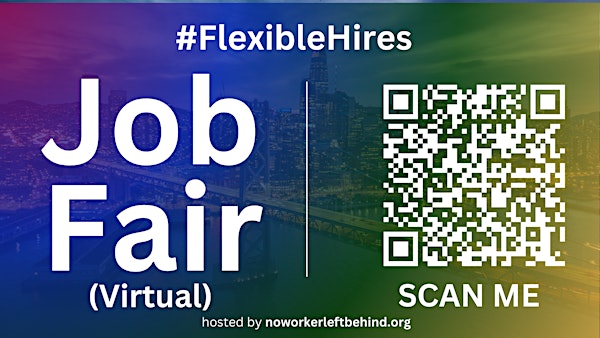 #FlexibleHires Virtual Job Fair / Career Expo Event #SFO