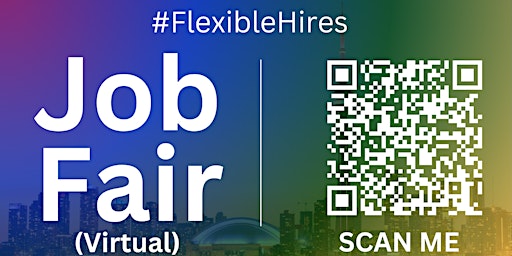 Primaire afbeelding van #FlexibleHires Virtual Job Fair / Career Expo Event #Toronto #YYZ