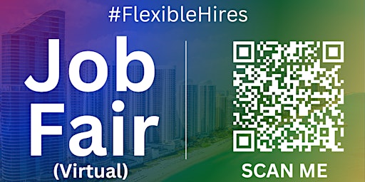 Imagem principal de #FlexibleHires Virtual Job Fair / Career Expo Event #Miami