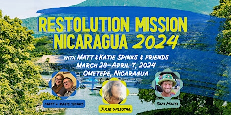 Nicaragua Restolution Mission Trip 2024!