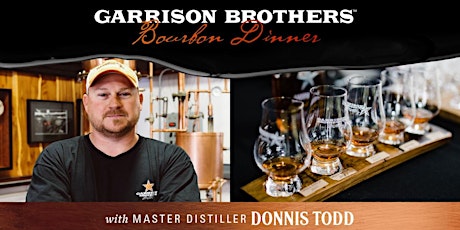 Garrison Brothers Bourbon Dinner with Master Distiller Donnis Todd primary image