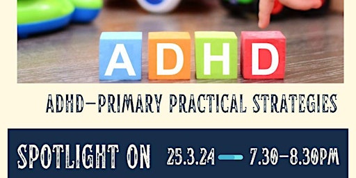 Image principale de SEATSS- Spotlight on -Primary ADHD practical strategies