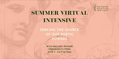 Summer Virtual Poetry Intensive: Seeking the Source of Our Poetic Powers primary image