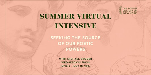 Hauptbild für Summer Virtual Poetry Intensive: Seeking the Source of Our Poetic Powers