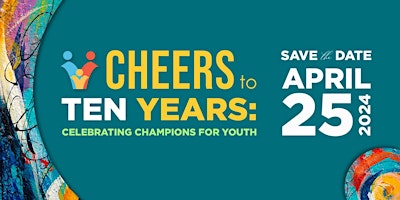 Cheers to Ten Years: Celebrating Champions for Youth primary image