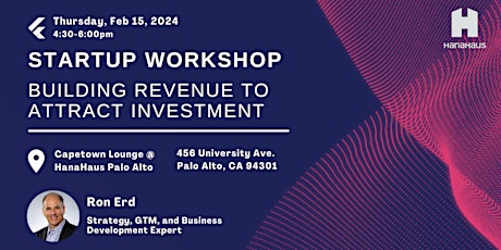 STARTUP WORKSHOP: BUILDING REVENUE TO ATTRACT INVESTMENT primary image