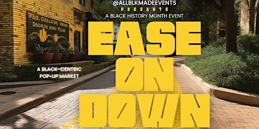 EASE ON DOWN: Black History Month Market primary image