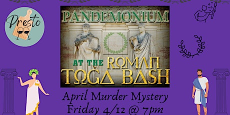 Pandemonium at the Roman Toga Bash- A Murder Mystery Night