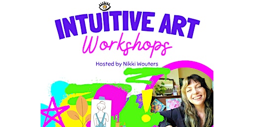 Hauptbild für INTUITIVE ART Workshops Hosted by Nikki