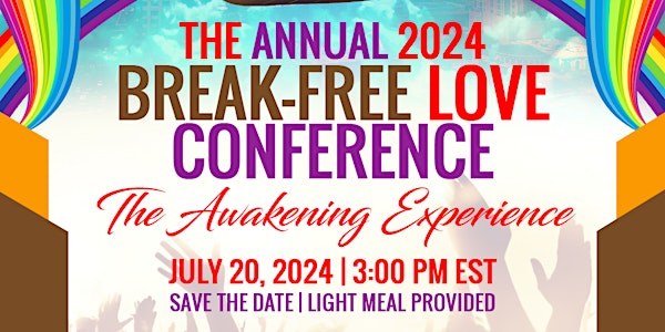 2nd Annual 2024 Break Free Love Conference