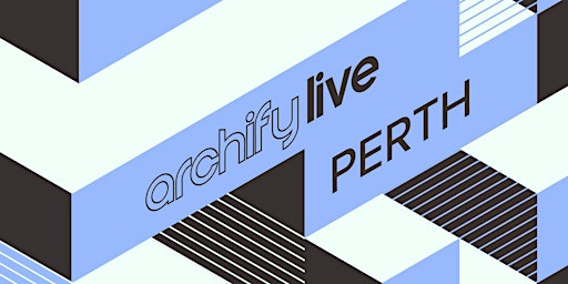 Imagem principal do evento Archify Live Perth 2024