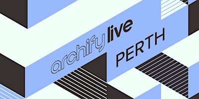 Archify Live Perth 2024 primary image