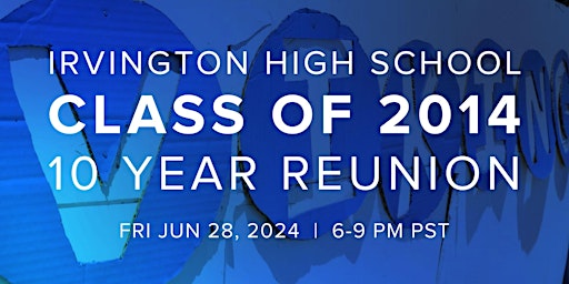 Imagen principal de Irvington High School Class of 2014: The 10-Year Reunion