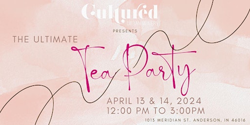 Imagem principal do evento Cultured Urban Winery presents The Ultimate Tea Party