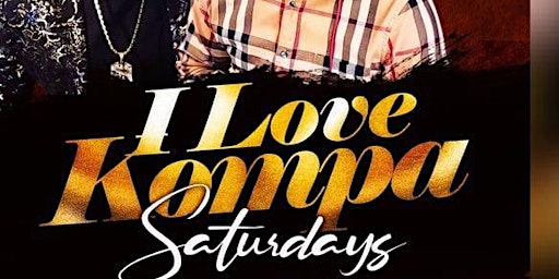 Primaire afbeelding van I LOVE KONPA SATURDAYS "EVERY SATURDAYS"