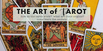 Imagem principal do evento The Art of Tarot: Learn How to Read the Cards