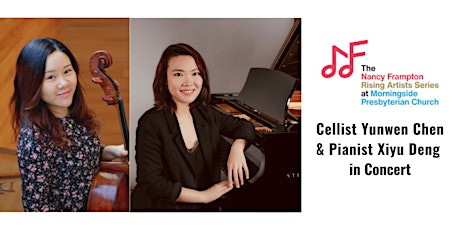 Cellist Yunwen Chen & Pianist Xiyu Deng in Concert