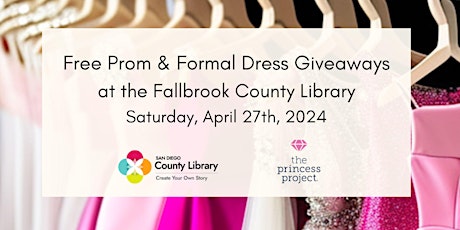 2024 Fallbrook County Library Pop-Up Prom & Formal Dress Giveaway