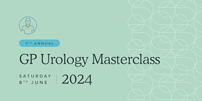7th Annual GP Urology Masterclass 2024 primary image