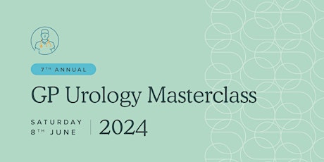 7th Annual GP Urology Masterclass 2024