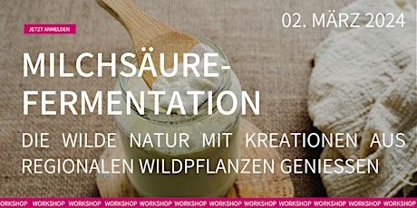 Hauptbild für Workshop – Fermentation: Die wilde Natur mit regionalen Kreationen genießen