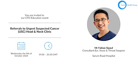 FREE CPD Event: Referrals to Urgent Suspected Cancer Head & Neck Clinic
