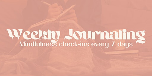 Hauptbild für Weekly Mindful Journaling with Lethally Her