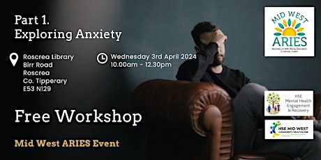 Face to Face Workshop: ANXIETY SERIES Part 1 Exploring Anxiety