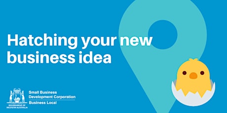 Free Workshop: Hatching your new business idea (Padbury) primary image