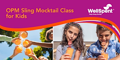 WellSpent Sunday Luxe: OPM Sling Mocktail Class for Kids primary image