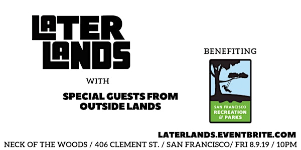 LATER LANDS (Unofficial Outside Lands After Party) ft. Surprise OSL Band