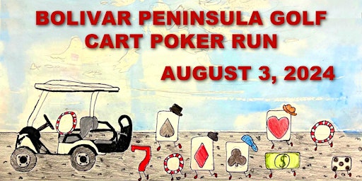 Imagem principal do evento 2024 Bolivar Peninsula Golf Cart Poker Run