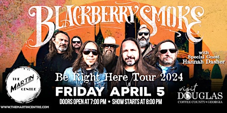 Blackberry Smoke with Special Guest Hannah Dasher - Be Right Here Tour 2024