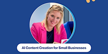 Primaire afbeelding van AI Content Creation for Small Businesses