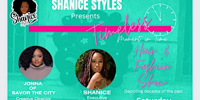 Imagem principal do evento Shanice Styles Timeless Hair & Fashion Show