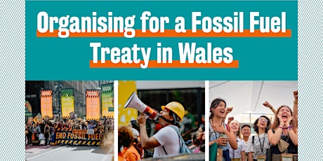 Imagen principal de Organising for a Fossil Fuel Treaty in Wales