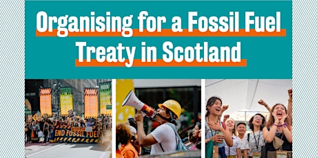 Organising for a Fossil Fuel Treaty in Scotland primary image