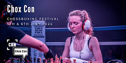 Image principale de Chox Con, Chessboxing Festival
